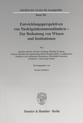 Schubert |  Entwicklungsperspektiven von Niedrigeinkommensländern - Zur Bedeutung von Wissen und Institutionen. | eBook |  Sack Fachmedien