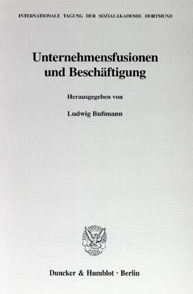 Bußmann |  Unternehmensfusionen und Beschäftigung | eBook | Sack Fachmedien