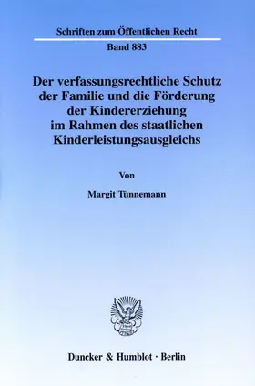 Tünnemann |  Der verfassungsrechtliche Schutz der Familie und die Förderung der Kindererziehung im Rahmen des staatlichen Kinderleistungsausgleichs. | eBook | Sack Fachmedien