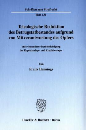 Hennings |  Teleologische Reduktion des Betrugstatbestandes aufgrund von Mitverantwortung des Opfers | eBook | Sack Fachmedien