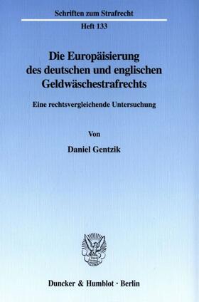 Gentzik |  Die Europäisierung des deutschen und englischen Geldwäschestrafrechts. | eBook | Sack Fachmedien