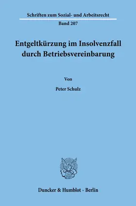 Schulz |  Entgeltkürzung im Insolvenzfall durch Betriebsvereinbarung. | eBook | Sack Fachmedien