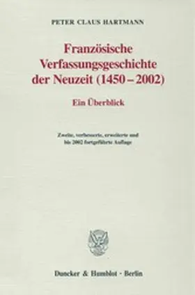 Hartmann |  Französische Verfassungsgeschichte der Neuzeit (1450–2002). | eBook | Sack Fachmedien