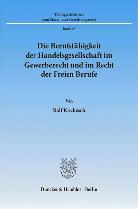 Kirchesch |  Die Berufsfähigkeit der Handelsgesellschaft im Gewerberecht und im Recht der Freien Berufe. | eBook | Sack Fachmedien