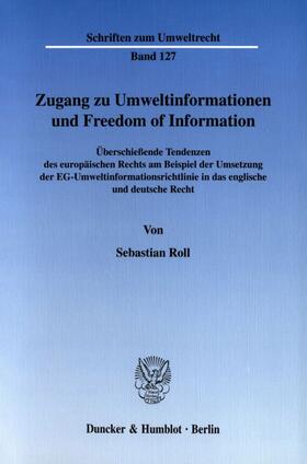 Roll |  Zugang zu Umweltinformationen und Freedom of Information. | eBook | Sack Fachmedien