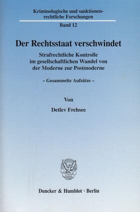 Schild / Frehsee |  Der Rechtsstaat verschwindet. | eBook | Sack Fachmedien