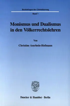 Amrhein-Hofmann |  Monismus und Dualismus in den Völkerrechtslehren. | eBook | Sack Fachmedien