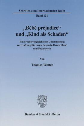 Winter |  »Bébé préjudice« und »Kind als Schaden«. | eBook | Sack Fachmedien