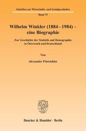 Pinwinkler |  Wilhelm Winkler (1884-1984) - eine Biographie | eBook | Sack Fachmedien