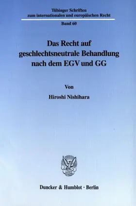 Nishihara |  Das Recht auf geschlechtsneutrale Behandlung nach dem EGV und GG. | eBook | Sack Fachmedien