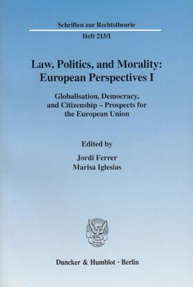 Ferrer Beltrán / Iglesias | Law, Politics, and Morality: European Perspectives I. | E-Book | sack.de