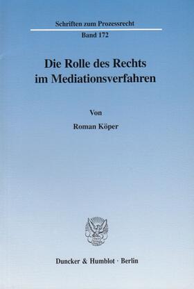 Köper |  Die Rolle des Rechts im Mediationsverfahren. | eBook | Sack Fachmedien