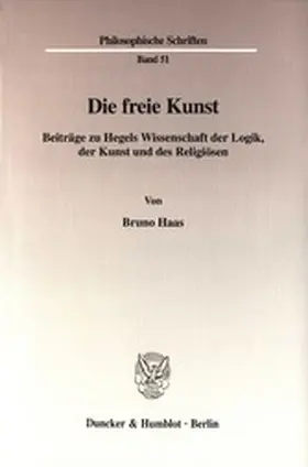 Haas |  Die freie Kunst. | eBook | Sack Fachmedien