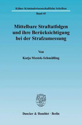 Mestek-Schmülling |  Mittelbare Straftatfolgen und ihre Berücksichtigung bei der Strafzumessung | eBook | Sack Fachmedien