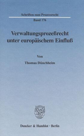 Dünchheim |  Verwaltungsprozeßrecht unter europäischem Einfluß. | eBook | Sack Fachmedien