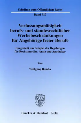 Bomba |  Verfassungsmäßigkeit berufs- und standesrechtlicher Werbebeschränkungen für Angehörige freier Berufe. | eBook | Sack Fachmedien