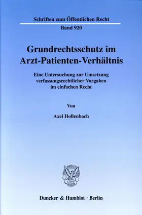 Hollenbach |  Grundrechtsschutz im Arzt-Patienten-Verhältnis. | eBook | Sack Fachmedien