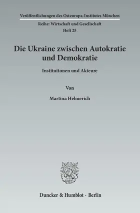 Helmerich |  Die Ukraine zwischen Autokratie und Demokratie | eBook | Sack Fachmedien