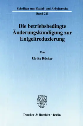 Rücker |  Die betriebsbedingte Änderungskündigung zur Entgeltreduzierung. | eBook | Sack Fachmedien