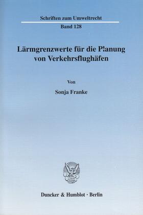 Franke |  Lärmgrenzwerte für die Planung von Verkehrsflughäfen. | eBook | Sack Fachmedien