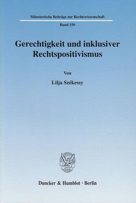 Székessy |  Gerechtigkeit und inklusiver Rechtspositivismus. | eBook | Sack Fachmedien