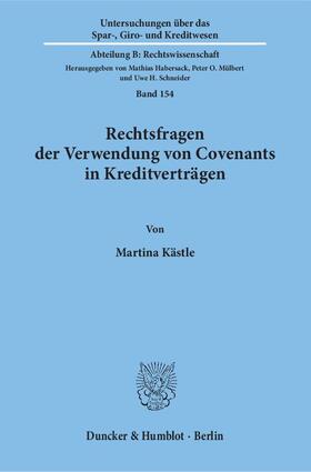 Kästle |  Rechtsfragen der Verwendung von Covenants in Kreditverträgen | eBook | Sack Fachmedien