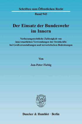 Fiebig |  Der Einsatz der Bundeswehr im Innern | eBook | Sack Fachmedien