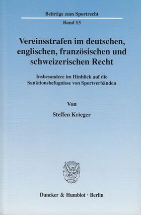 Krieger |  Vereinsstrafen im deutschen, englischen, französischen und schweizerischen Recht. | eBook | Sack Fachmedien