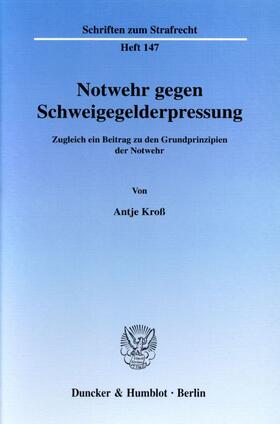 Kroß |  Notwehr gegen Schweigegelderpressung. | eBook | Sack Fachmedien