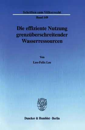 Lee |  Die effiziente Nutzung grenzüberschreitender Wasserressourcen. | eBook | Sack Fachmedien