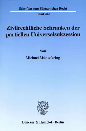 Müntefering |  Zivilrechtliche Schranken der partiellen Universalsukzession. | eBook | Sack Fachmedien