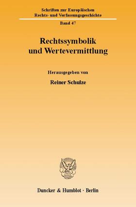 Schulze |  Rechtssymbolik und Wertevermittlung | eBook | Sack Fachmedien