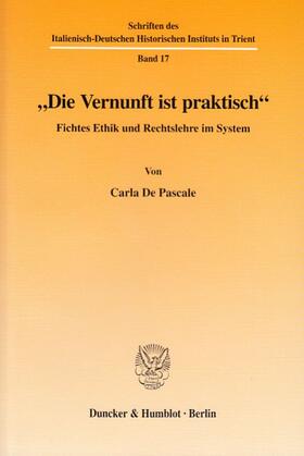 De Pascale |  "Die Vernunft ist praktisch". | eBook | Sack Fachmedien