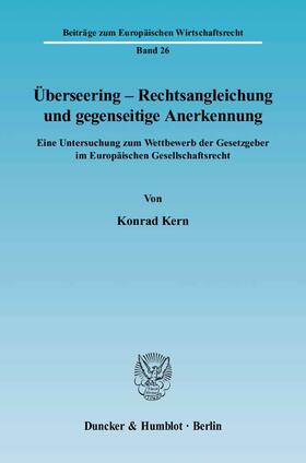Kern |  Überseering - Rechtsangleichung und gegenseitige Anerkennung | eBook | Sack Fachmedien