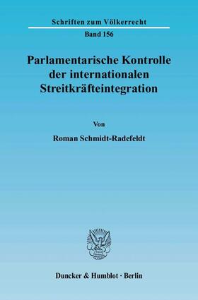 Schmidt-Radefeldt |  Parlamentarische Kontrolle der internationalen Streitkräfteintegration | eBook | Sack Fachmedien