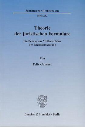 Gantner |  Theorie der juristischen Formulare. | eBook | Sack Fachmedien