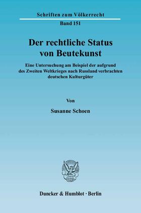 Schoen |  Der rechtliche Status von Beutekunst. | eBook | Sack Fachmedien