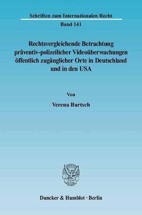 Bartsch |  Rechtsvergleichende Betrachtung präventiv-polizeilicher Videoüberwachungen öffentlich zugänglicher Orte in Deutschland und in den USA | eBook | Sack Fachmedien
