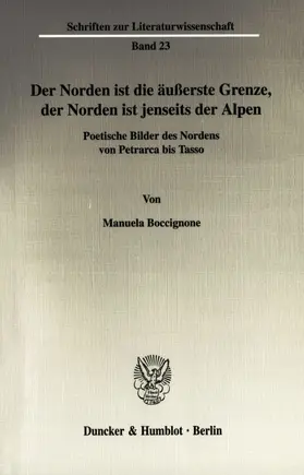 Boccignone |  Der Norden ist die äußerste Grenze, der Norden ist jenseits der Alpen. | eBook | Sack Fachmedien