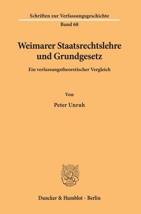 Unruh |  Weimarer Staatsrechtslehre und Grundgesetz. | eBook | Sack Fachmedien