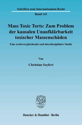 Seyfert |  Mass Toxic Torts: Zum Problem der kausalen Unaufklärbarkeit toxischer Massenschäden | eBook | Sack Fachmedien