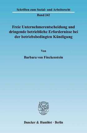 Finckenstein |  Freie Unternehmerentscheidung und dringende betriebliche Erfordernisse bei der betriebsbedingten Kündigung | eBook | Sack Fachmedien