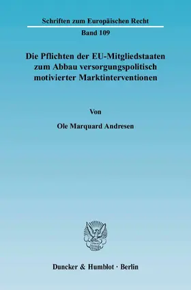 Andresen |  Die Pflichten der EU-Mitgliedstaaten zum Abbau versorgungspolitisch motivierter Marktinterventionen | eBook | Sack Fachmedien