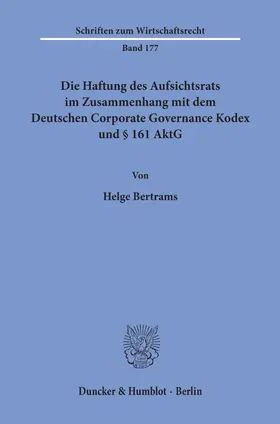 Bertrams |  Die Haftung des Aufsichtsrats im Zusammenhang mit dem Deutschen Corporate Governance Kodex und § 161 AktG. | eBook | Sack Fachmedien