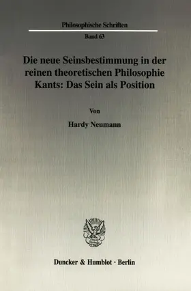 Neumann |  Die neue Seinsbestimmung in der reinen theoretischen Philosophie Kants: Das Sein als Position. | eBook | Sack Fachmedien