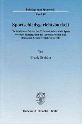 Oschütz |  Sportschiedsgerichtsbarkeit. | eBook | Sack Fachmedien