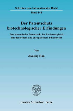 Han |  Der Patentschutz biotechnologischer Erfindungen | eBook | Sack Fachmedien