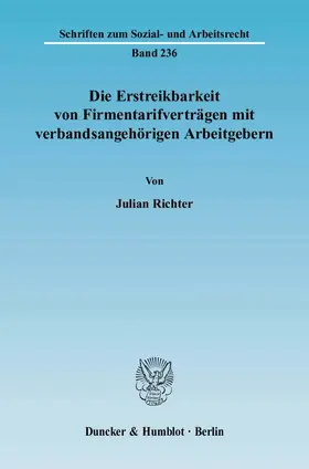 Richter |  Die Erstreikbarkeit von Firmentarifverträgen mit verbandsangehörigen Arbeitgebern | eBook | Sack Fachmedien