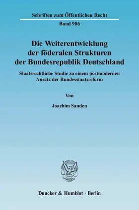 Sanden |  Die Weiterentwicklung der föderalen Strukturen der Bundesrepublik Deutschland | eBook | Sack Fachmedien