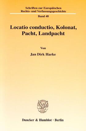Harke |  Locatio conductio, Kolonat, Pacht, Landpacht | eBook | Sack Fachmedien